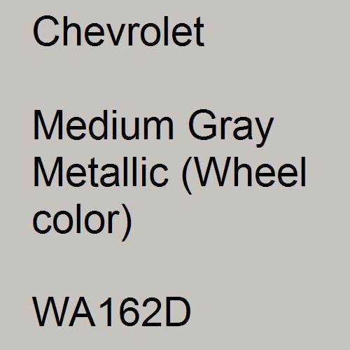 Chevrolet, Medium Gray Metallic (Wheel color), WA162D.